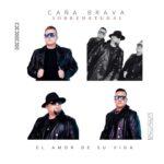 Caña Brava: Un Nuevo Rumbo en la Música Popular