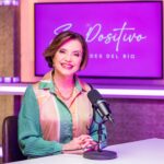 Lourdes del Río celebra éxito de su podcast ” En Positivo “