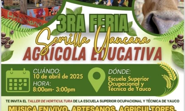 Yauco se Prepara para la Tercera Feria Agrícola Educativa ‘Semilla Yaucana’
