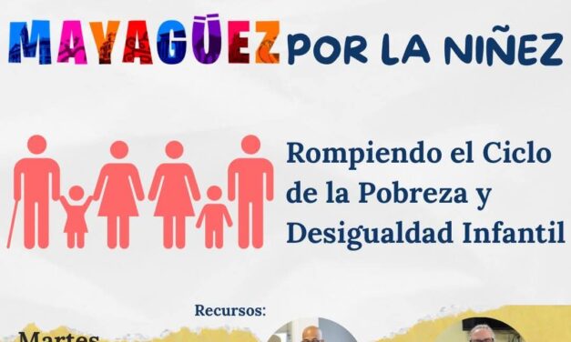 Mayagüez lanza iniciativa para romper el ciclo de pobreza y desigualdad infantil