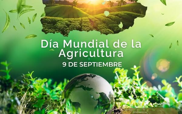Departamento de Agricultura celebra el Día Mundial de la Agricultura y reafirma compromiso con el sector agrícola