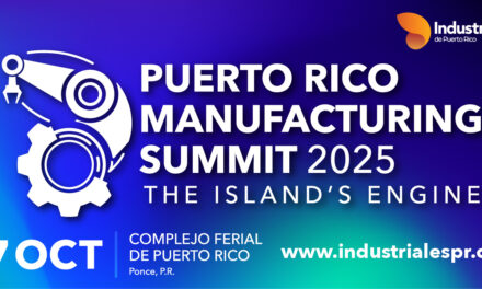 Industriales celebrarán en Ponce el Puerto Rico Manufacturing Summit 2025
