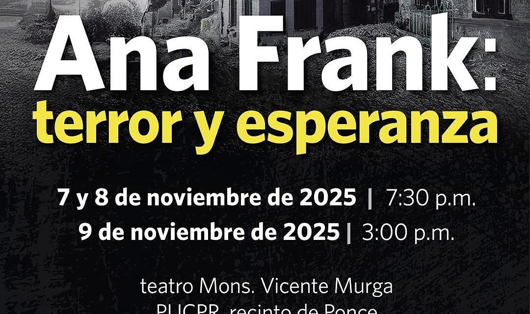 Sube el telón para “Ana Frank: terror y esperanza” en el Teatro Mons. Vicente Murga