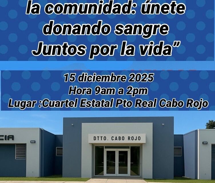 Policía de Cabo Rojo invita a comunidad a jornada de donación de sangre
