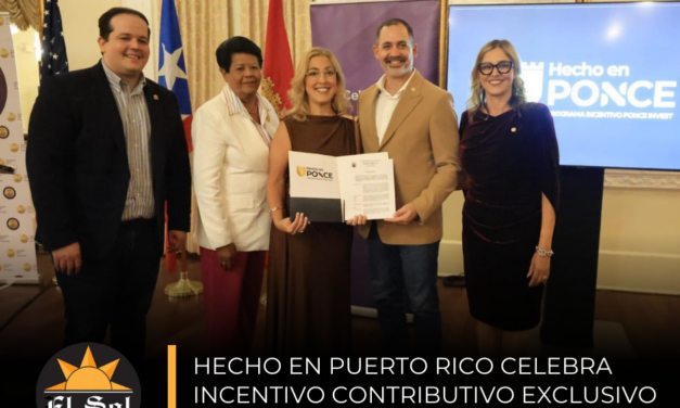 Hecho en Puerto Rico celebra incentivo contributivo exclusivo para sus socios en Ponce