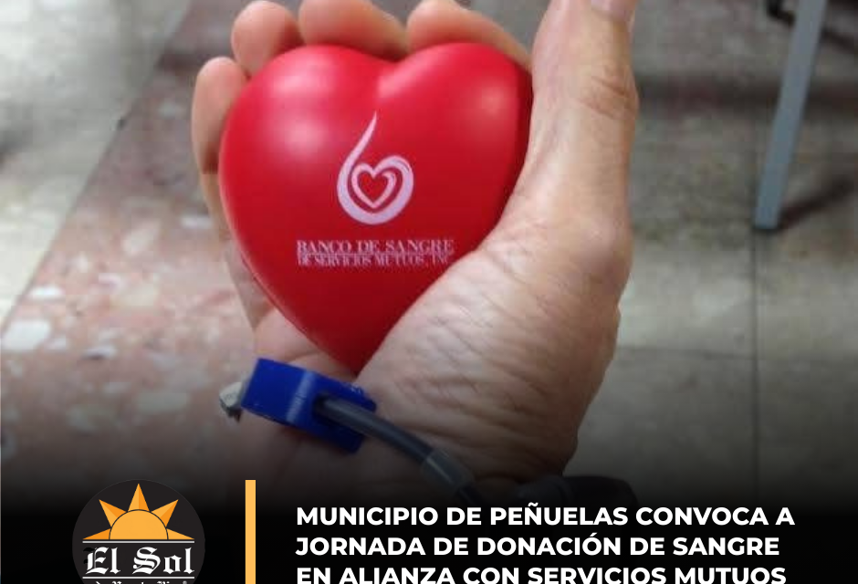 Municipio de Peñuelas convoca a jornada de donación de sangre en alianza con Servicios Mutuos