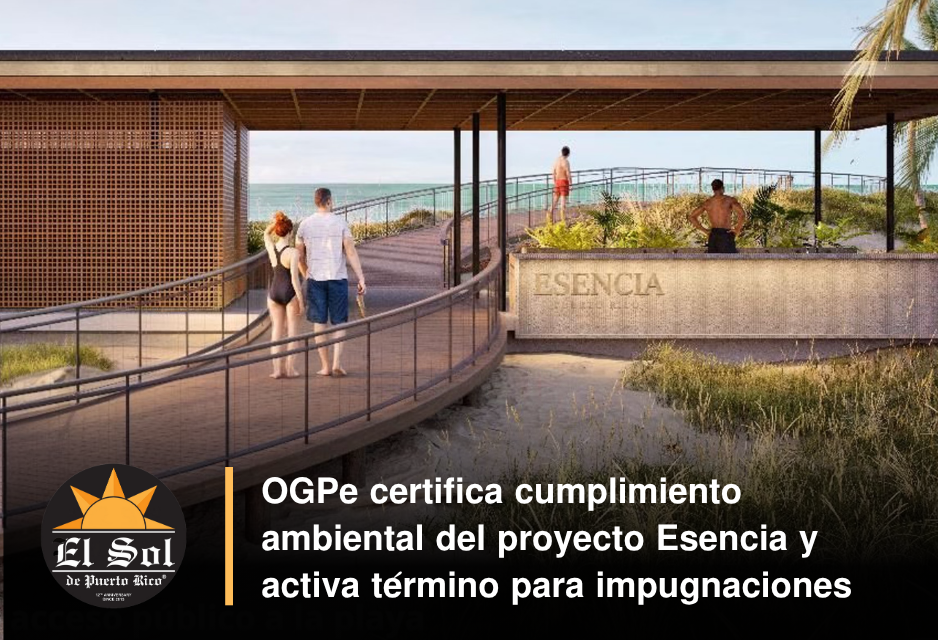 OGPe certifica cumplimiento ambiental del proyecto Esencia y activa término para impugnaciones