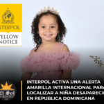 Interpol activa una alerta amarilla para localizar a niña desaparecida en República Dominicana
