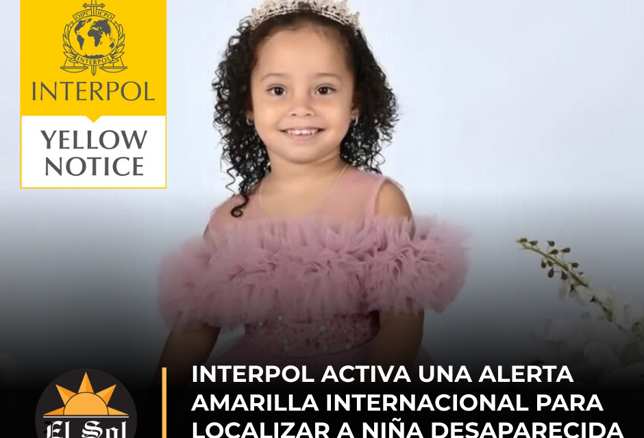 Interpol activa una alerta amarilla para localizar a niña desaparecida en República Dominicana