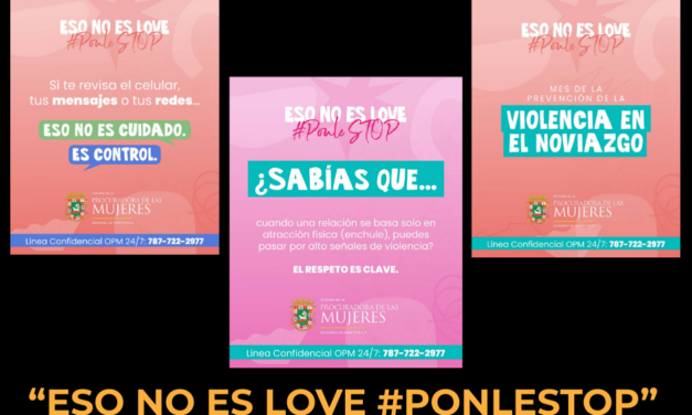 “ESO NO ES LOVE #PONLESTOP” la nueva campañas de la OPM