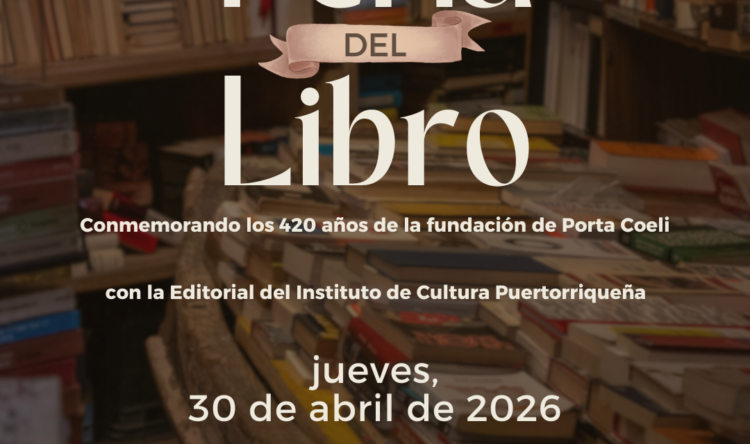 Instituto de Cultura Puertorriqueña invita a Feria de Libros en el Museo de Arte Religioso Porta Coeli