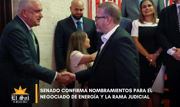 Senado confirma nombramientos para el Negociado de Energía y la Rama Judicial