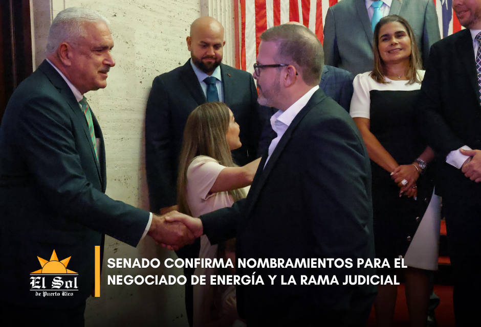 Senado confirma nombramientos para el Negociado de Energía y la Rama Judicial