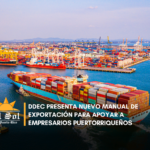 DDEC presenta nuevo Manual de Exportación para apoyar a empresarios puertorriqueños
