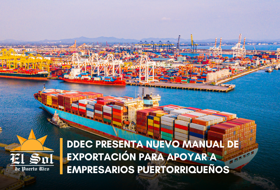 DDEC presenta nuevo Manual de Exportación para apoyar a empresarios puertorriqueños