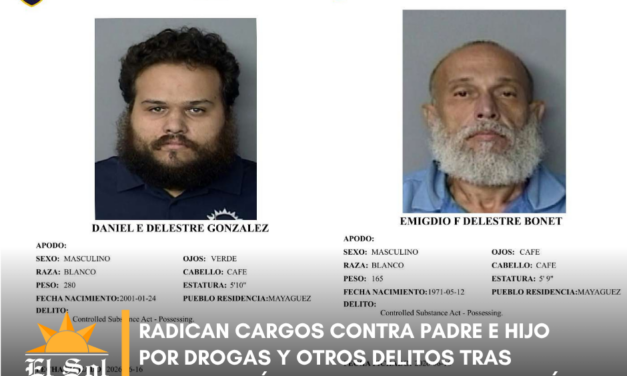 Radican cargos contra padre e hijo por drogas y otros delitos tras intervención vehicular en San Germán