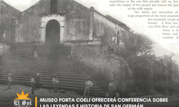 Museo Porta Coeli ofrecerá conferencia sobre las leyendas e historia de San Germán