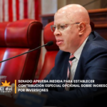 Senado aprueba medida para establecer contribución especial opcional sobre ingresos por inversiones