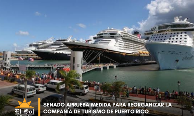 Senado aprueba medida para reorganizar la Compañía de Turismo de Puerto Rico