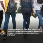 Contralora refiere a Justicia, Educación y Hacienda investigación sobre el manejo de fondos del Proyecto C.A.S.A.
