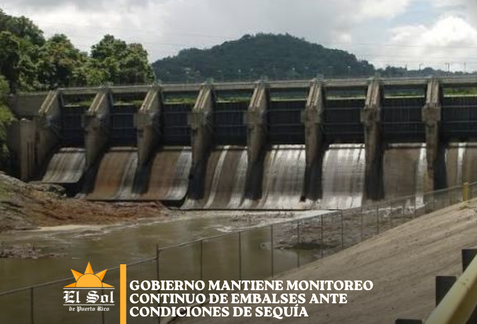 Gobierno mantiene monitoreo continuo de embalses ante condiciones de sequía
