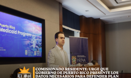 Comisionado Residente: Urge que Gobierno de Puerto Rico presente los datos necesarios para defender Plan Vital