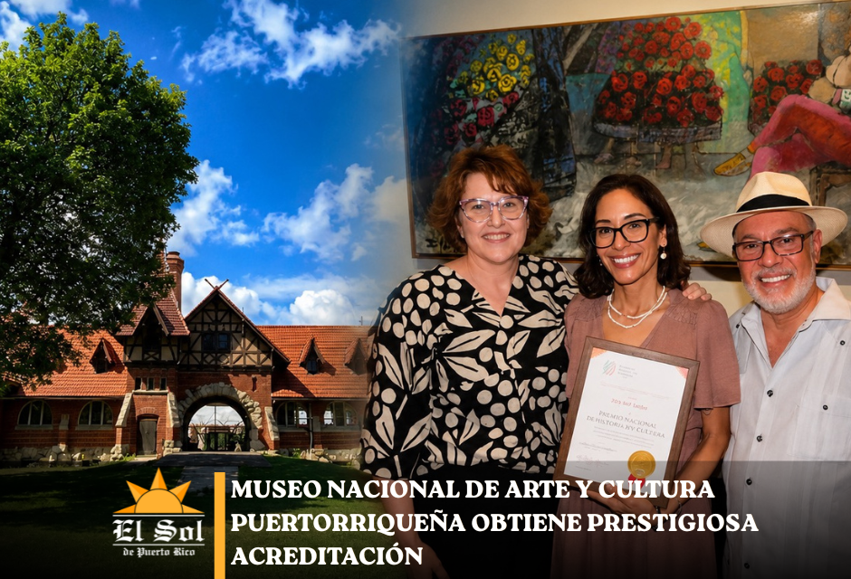 Museo Nacional de Arte y Cultura Puertorriqueña obtiene prestigiosa acreditación nacional