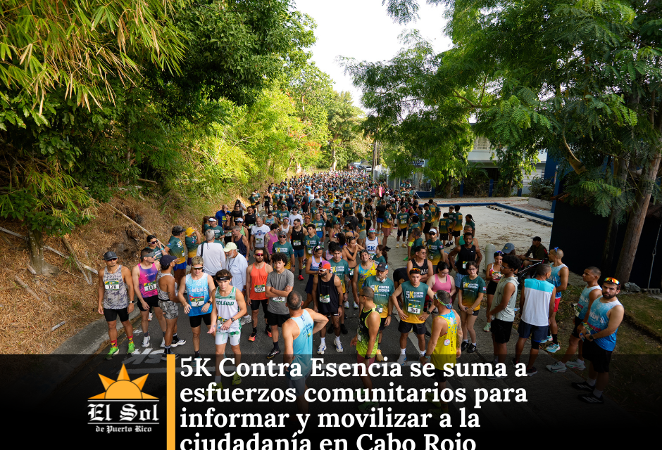 5K Contra Esencia se suma a esfuerzos comunitarios para informar y movilizar a la ciudadanía en Cabo Rojo