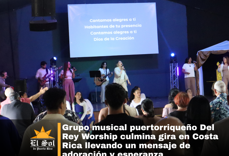 Grupo musical puertorriqueño Del Rey Worship culmina gira en Costa Rica llevando un mensaje de adoración y esperanza