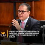 Representante Ramón Torres solicita investigar a la Junta de Libertad Bajo Palabra tras caso de feminicidio en Caguas