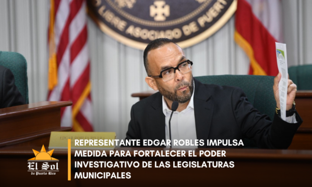 Representante Edgar Robles impulsa medida para fortalecer el poder investigativo de las Legislaturas Municipales