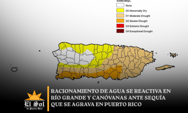 Racionamiento de agua se reactiva en Río Grande y Canóvanas ante sequía que se agrava en Puerto Rico