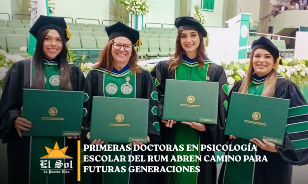 Primeras doctoras en Psicología Escolar del RUM abren camino para futuras generaciones Redacción El So