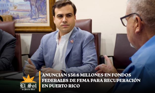 Anuncian $36.6 millones en fondos federales de FEMA para recuperación en Puerto Rico