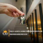 DACO alerta sobre fraude en renta de propiedades de lujo