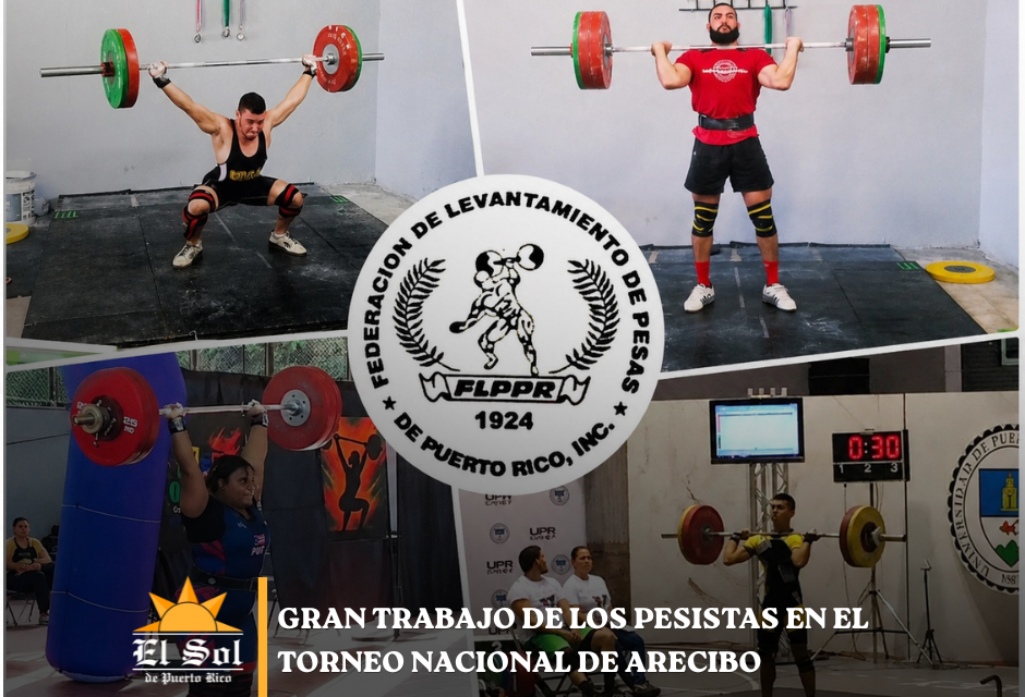 Gran trabajo de los pesistas en el Torneo Nacional de Arecibo