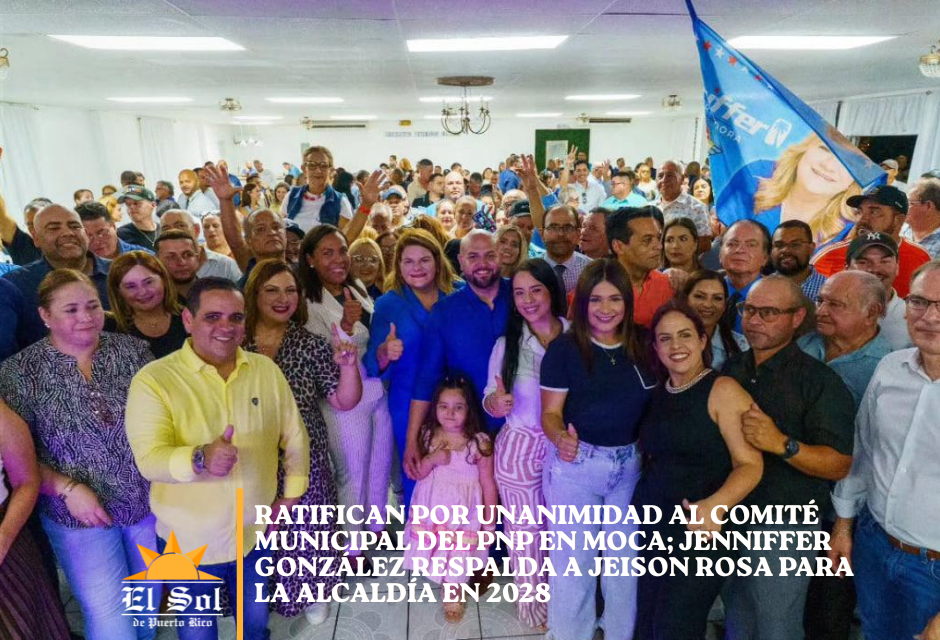 Ratifican Comité Municipal del PNP en Moca; González respalda a Jeison Rosa para la Alcaldía en 2028