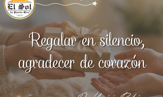 Espacio Reflexivo: Regalar en silencio, agradecer de corazón