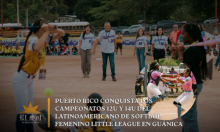 Puerto Rico conquista los campeonatos 12U y 14U del Latinoamericano de Sóftbol Femenino Little League en Guánica