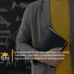 Radican proyecto para reconocer como personal docente a superintendentes escolares y gerentes de operaciones