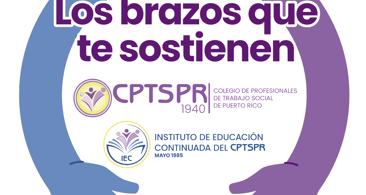 Colegio e Instituto unen esfuerzos para fortalecer el trabajo social en Puerto Rico con la iniciativa “Somos los brazos que te sostienen”