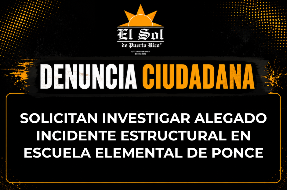 DENUNCIA CIUDADANA | Solicitan investigar alegado incidente estructural en escuela elemental de Ponce