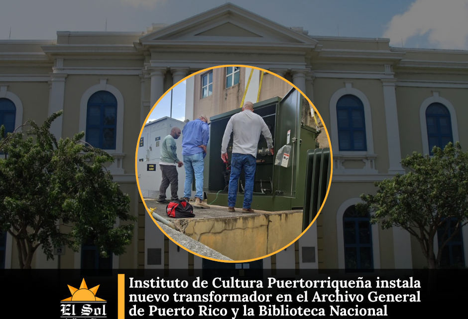 Instituto de Cultura Puertorriqueña instala nuevo transformador en el Archivo General de Puerto Rico y la Biblioteca Nacional