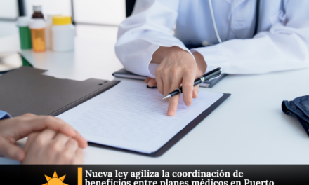 Nueva ley agiliza la coordinación de beneficios entre planes médicos en Puerto Rico