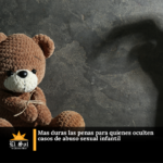 Mas duras las penas para quienes oculten casos de abuso sexual infantil