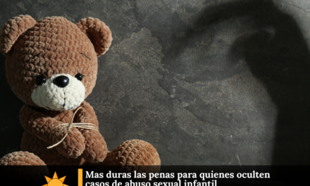 Mas duras las penas para quienes oculten casos de abuso sexual infantil