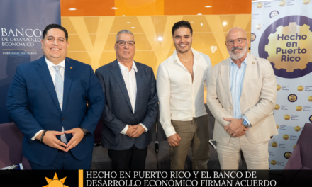 Hecho en Puerto Rico y el Banco de Desarrollo Económico firman acuerdo para impulsar el crecimiento de empresas locales