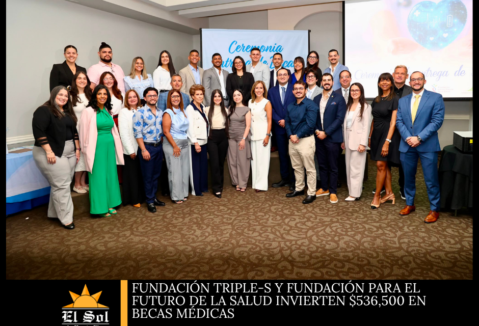 Fundación Triple-S y Fundación para el Futuro de la Salud invierten $536,500 en becas médicas