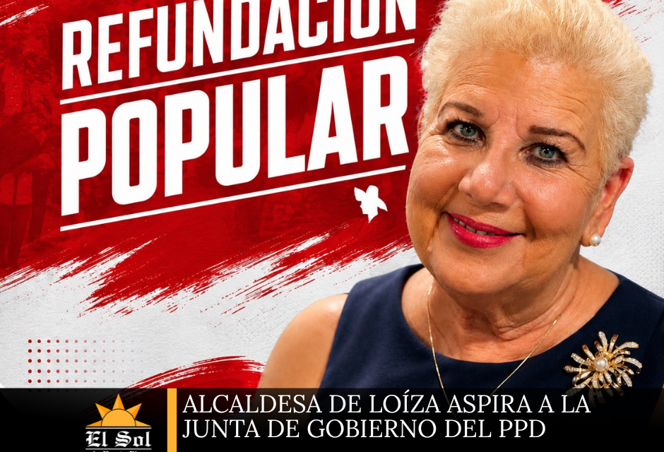 Alcaldesa de Loíza aspira a la Junta de Gobierno del PPD