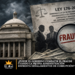 ¿Puede el Gobierno combatir el fraude cuando la propia administración enfrenta señalamientos de corrupción?